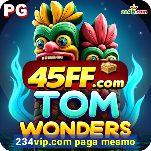 234vip.com paga mesmo